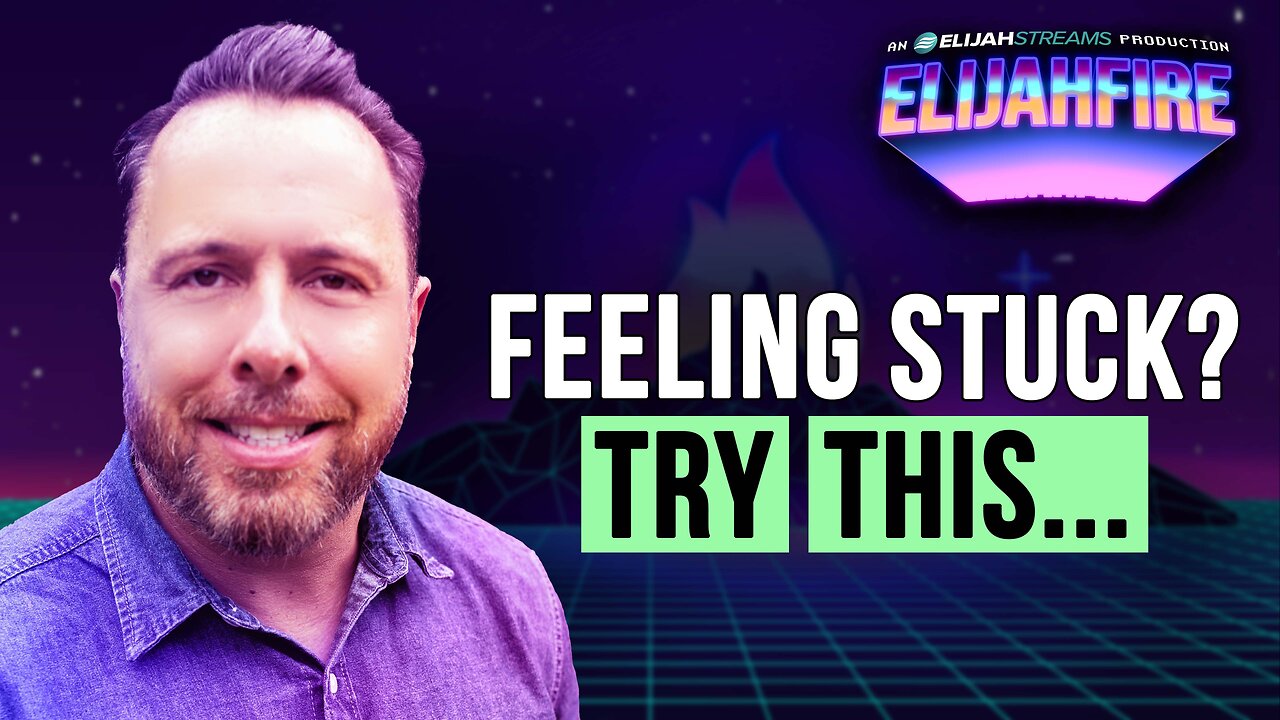 Feeling Stuck? Try This… | ElijahFire: Ep. 581 – Craig Cooney