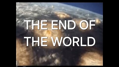 THE END OF THE WORLD