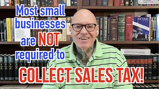 Truth About Sales Tax: Your Business Likely Doesn't Need To Collect It!