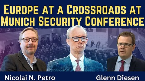 Nicolai Petro: Europe at a Crossroads at Munich Security Conference