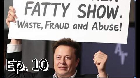 The Call Her Fatty Show - Ep. 10 - Waste, Fraud, and Abuse