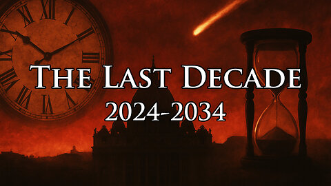 The Last Decade (2024-2034)