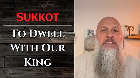 “Sukkot - To Dwell With Our King”