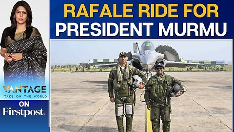 Indian President Murmu Takes Sortie in Rafale Fighter Jet | Vantage with Palki Sharma | N18G