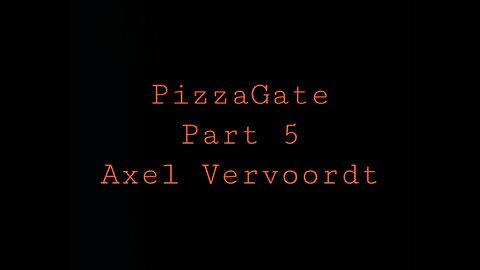 Pizzagate Pt 5 - Axel Vervoordt
