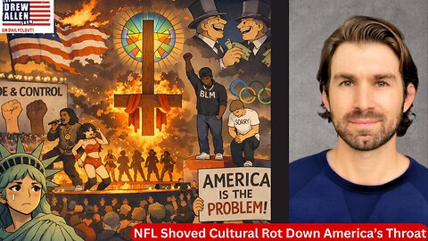 "NFL Shoved Cultural Rot Down America’s Throat"