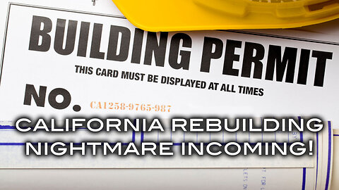 California Rebuilding Nightmare Incoming!