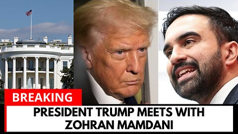 Trump meets New York Mayor-elect Mamdani, pledges support on affordability