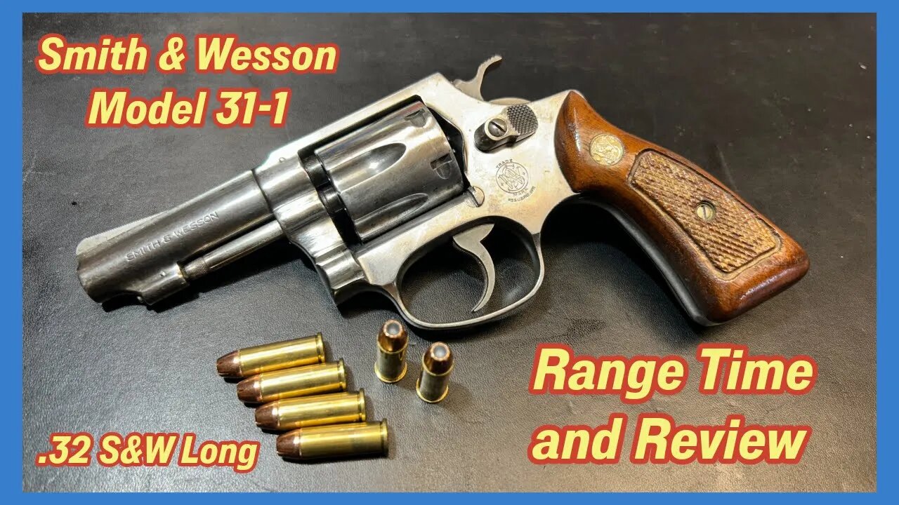 Smith & Wesson Model 31-1 (.32 S&W Long) – Classic Revolver Range Test & Multi-Caliber Review