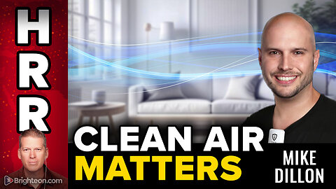 Mike Adams & Mike Dillon: Clean Air, Clear Mind — Defending Health in a Toxic World
