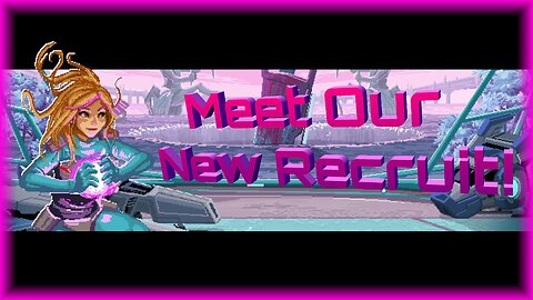 Meet Our New Recruit! / Star Renegades R1 E9