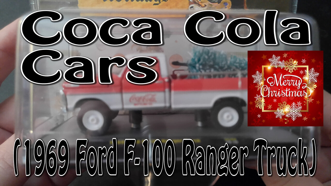 Coca Cola Cars (Christmas) (1969 Ford F-100 Ranger Truck)