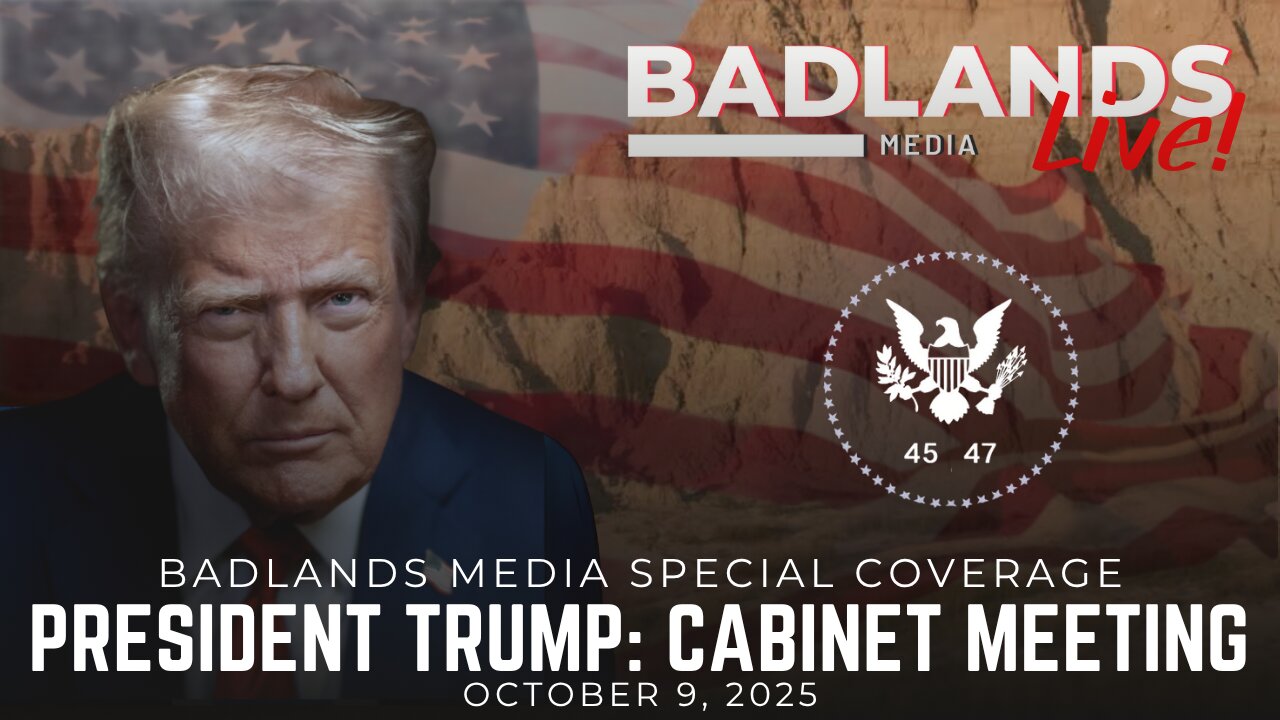Badlands Media Special Coverage - President Trump Hosts Cabinet Meeting