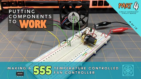 Making a 555 Temperature-Controlled Fan Controller