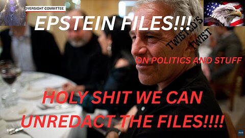 EPSTEIN FILES!!! HOLY SHIT WE CAN UNREDACT THE FILES!!!!