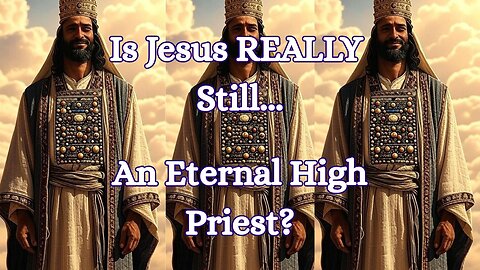 • Hebrews chapter 8 • Jesus our Great High Priest •