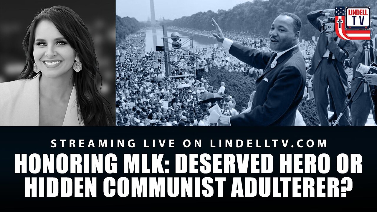 DC DISPATCH - Honoring MLK: Deserved Hero or Hidden Communist Adulterer?