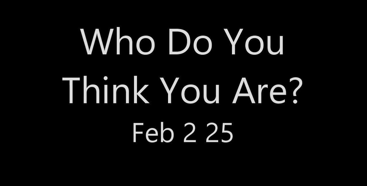 Who Do You Think You Are? - New Hope Christian Church - Feb 2 2025