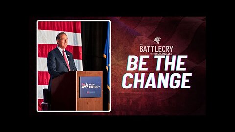 Be the Change | The BattleCry