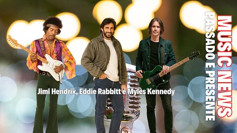 Music News: Passado e Presente – Eddie Rabbitt, Jimi Hendrix e Myles Kennedy