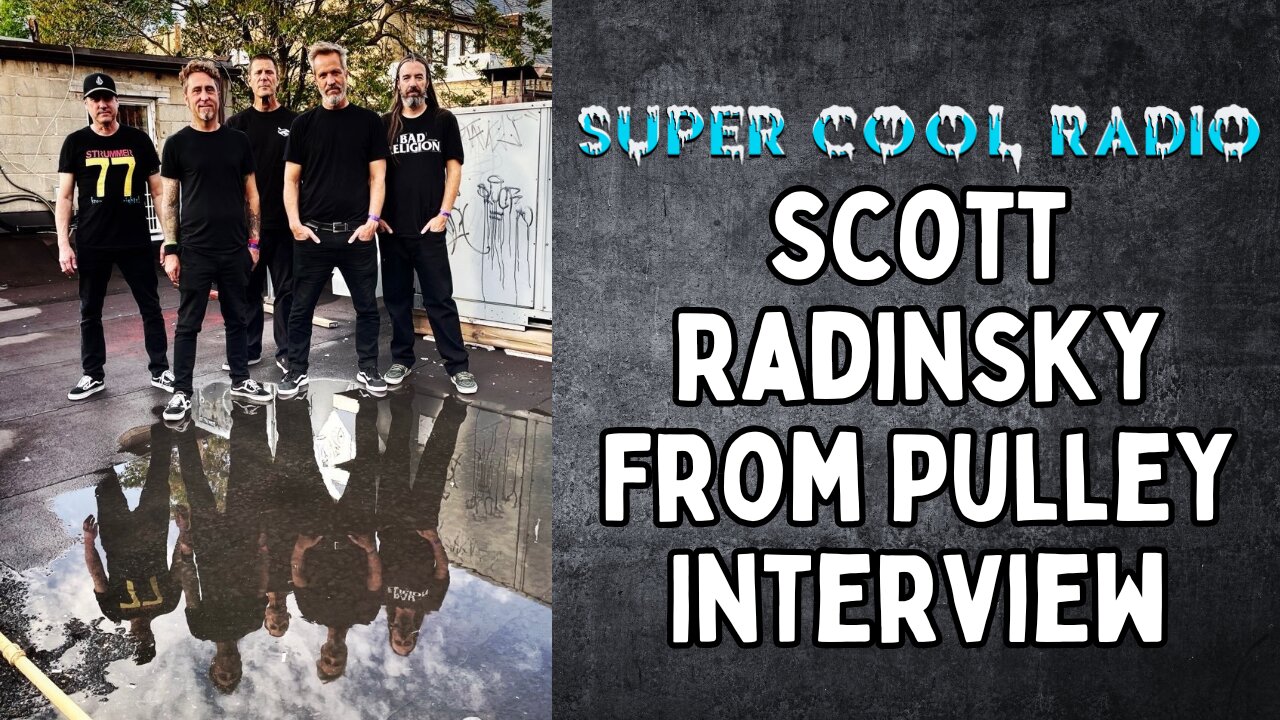 Scott Radinsky (Pulley) Super Cool Radio Interview