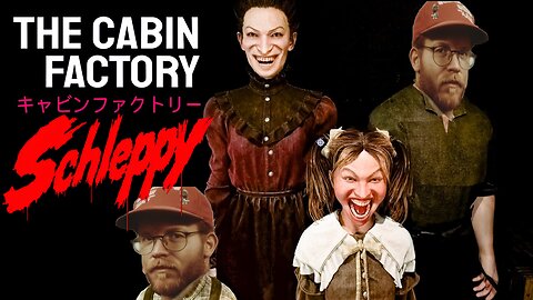 ✨TheSchleppy✨SCARY SUNDAY!! THE CABIN FACTORY!!!