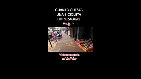 CUÁNTO CUESTA UNA BICICLETA EN PARAGUAY 🇵🇾💰