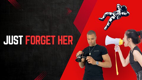 Just forget her