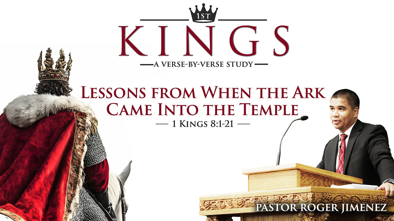 Lessons from When the Ark Came Into the Temple (1 Kings 8:1-21) | Pastor Roger Jimenez