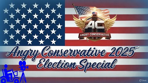 Angry Conservative 2025 Election Special