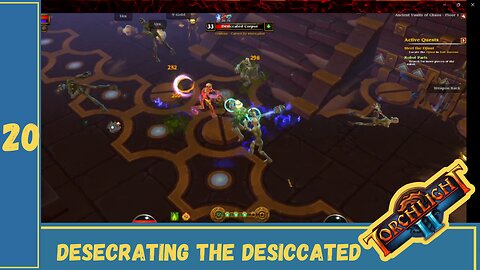 Desecrating the Desiccated | Torchlight II | Ep. 20