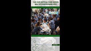 Can Our Critical Care Nurses Help in Overcrowded ERs?