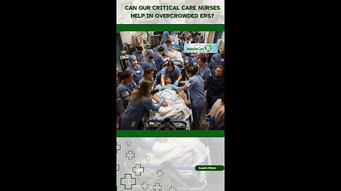 Can Our Critical Care Nurses Help in Overcrowded ERs?