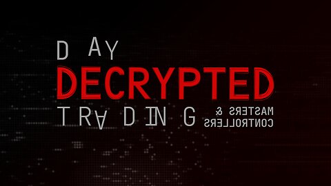 Day Trading Decoded - Master's & Controllers (DTD 18)