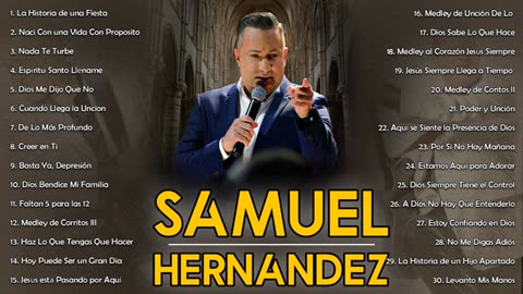 Samuel Hernández - Las Canciones Más Memorables vol.1 - Alabanza Musica Cristiana.