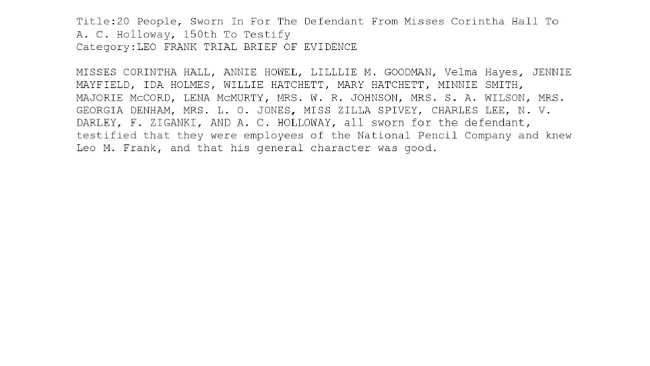 20 PEOPLE, Sworn In For The Defendant, From Misses Corintha Hall to A. C. Holloway, 150th To Testify