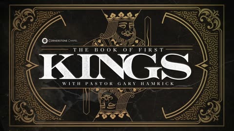 Gary Hamrick - Cornerstone Chapel - 1 Kings 20:1-34