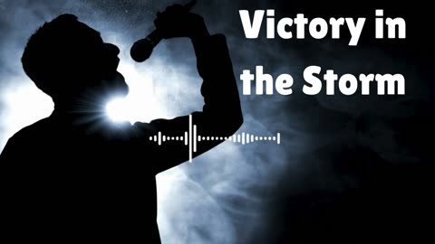 Victory in the storm Inspirational Gospel Music of Hope