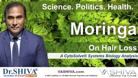 Dr.SHIVA® LIVE: Moringa on Hair Loss @CytoSolve® Systems Analysis