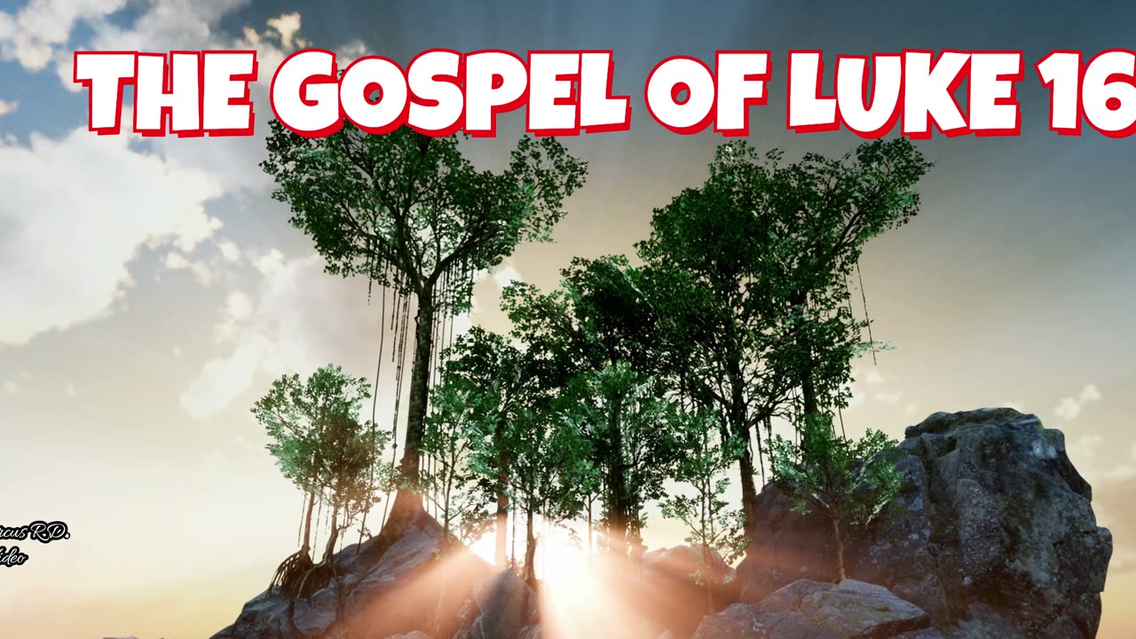 The Gospel of Luke 16