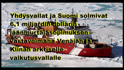 Yhdysvallat ja Suomi sopivat 6,1 miljardin dollarin jäänmurtajasopimuksen