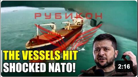 Rubicon unit destroys vessel NATO weapons carrier to Odessa!
