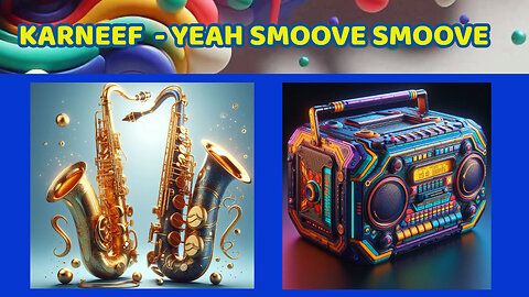 KARNEEF - YEAH SMOOVE SMOOVE