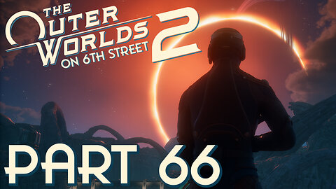 It's FREAKING BUGGED! | The Outer Worlds 2 Part 66