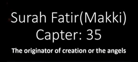 Quran Nazil Surah 43 | Book Surah 35 | Surah Fatir | Makki Surah |