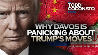 Why Davos Is Panicking About Trump’s Moves • The Todd Coconato Show