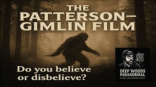 The Patterson–Gimlin Film: Real or Hoax?