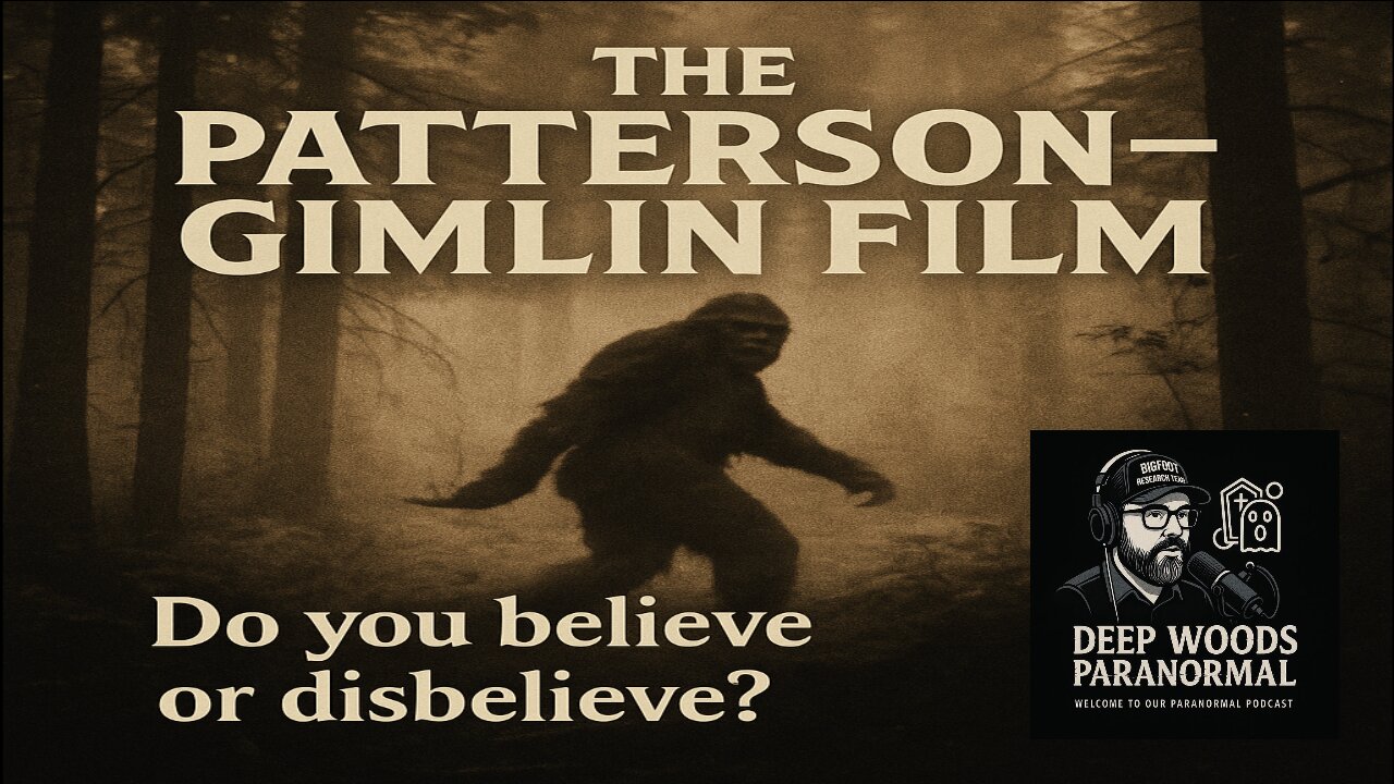 The Patterson–Gimlin Film: Real or Hoax?