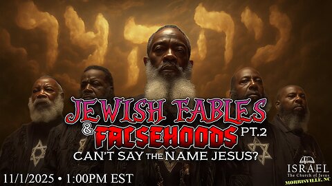 Jewish Fables & Falsehood Pt.2: Can't Say the Name Jesus ?