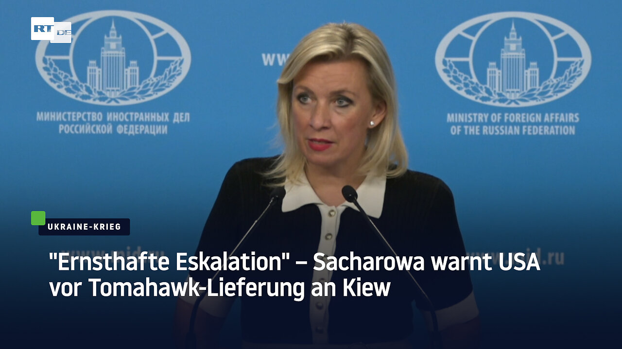 "Ernsthafte Eskalation" – Sacharowa warnt USA vor Tomahawk-Lieferung an Kiew